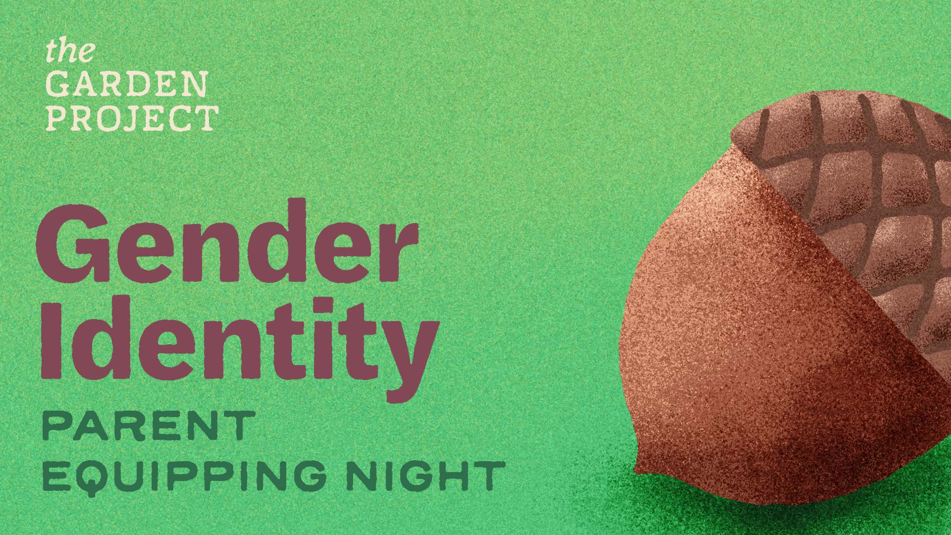 Garden Project Parent Night: Gender Identity