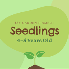 The Garden Project: Seedlings