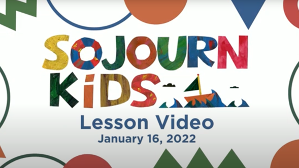Sojourn Kids Lesson - January 16